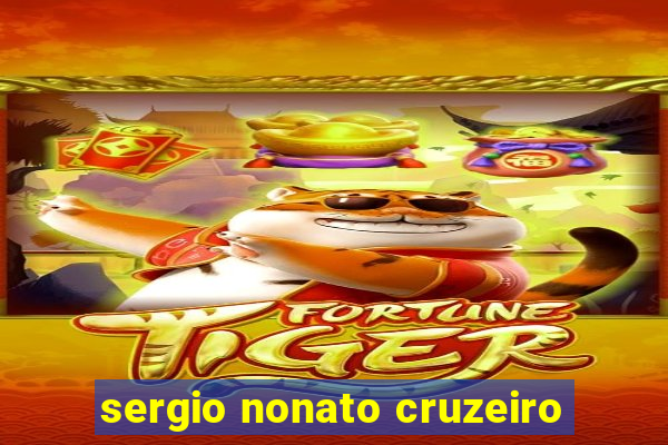 sergio nonato cruzeiro